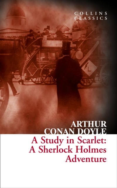 A Study in Scarlet - A Sherlock Holmes Adventure