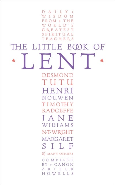 The Little Book of Lent - Daily Reflections from the World’s Greatest Spiritual Writers