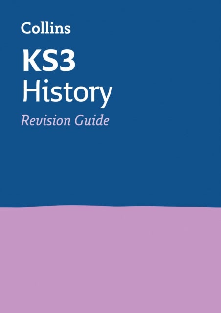 KS3 History Revision Guide - Ideal for Years 7, 8 and 9