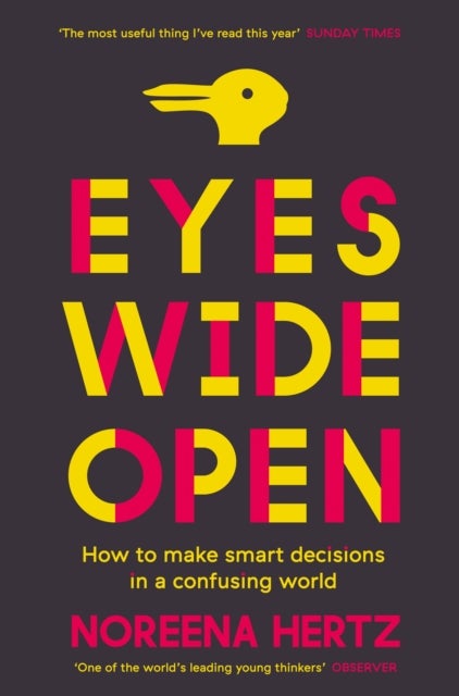Eyes Wide Open - How to Make Smart Decisions in a Confusing World