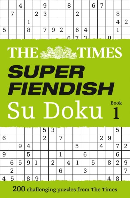 The Times Super Fiendish Su Doku Book 1 - 200 Challenging Puzzles from the Times