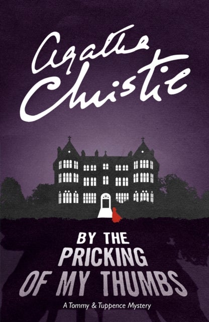 By the Pricking of My Thumbs - A Tommy & Tuppence Mystery
