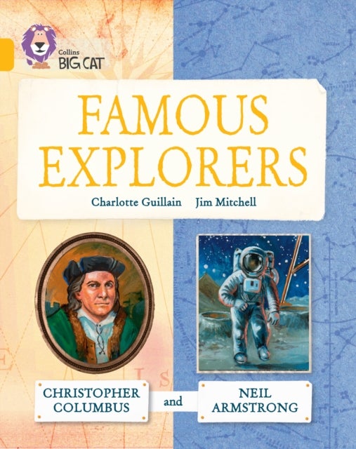 Famous Explorers: Christopher Columbus and Neil Armstrong - Band 09/Gold