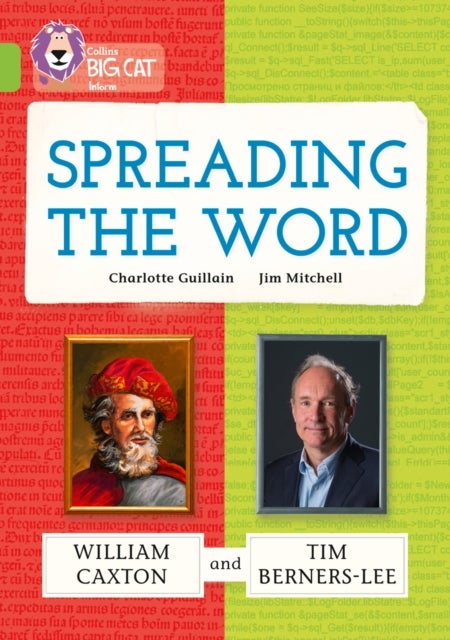 Spreading the Word: William Caxton and Tim Berners-Lee - Band 11/Lime