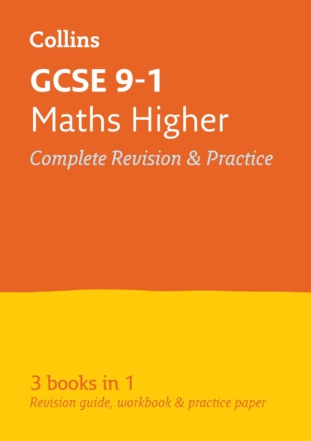 GCSE 9-1 Maths Higher All-in-One Complete Revision and Practice - Ideal for the 2026 and 2027 Exams