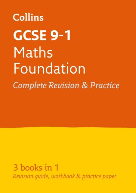 GCSE 9-1 Maths Foundation All-in-One Complete Revision and Practice - Ideal for the 2026 and 2027 Exams