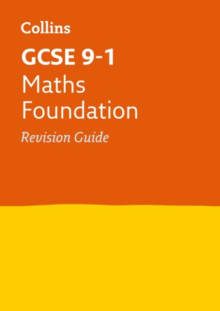 GCSE 9-1 Maths Foundation Revision Guide - Ideal for the 2026 and 2027 Exams