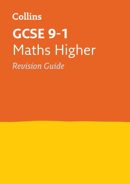 GCSE 9-1 Maths Higher Revision Guide - Ideal for the 2026 and 2027 Exams