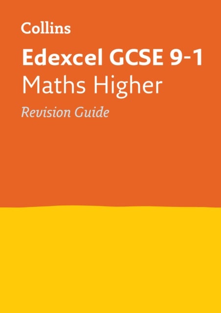 Edexcel GCSE 9-1 Maths Higher Revision Guide - Ideal for the 2026 and 2027 Exams