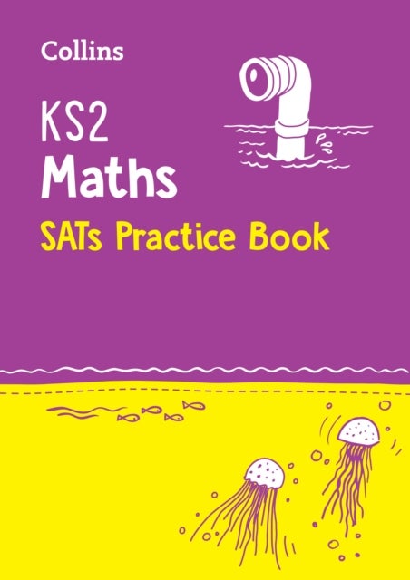 KS2 Maths SATs Practice Workbook - For the 2026 Tests