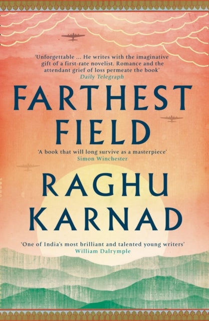 Farthest Field - An Indian Story of the Second World War