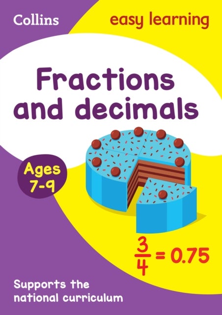 Fractions and Decimals Ages 7-9 - Ideal for Home Learning