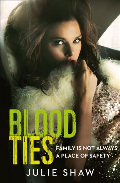 Blood Ties - Family is Not Always a Place of Safety