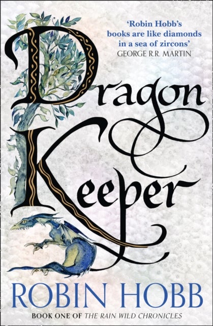 Dragon Keeper - the rain wild chronicles 1