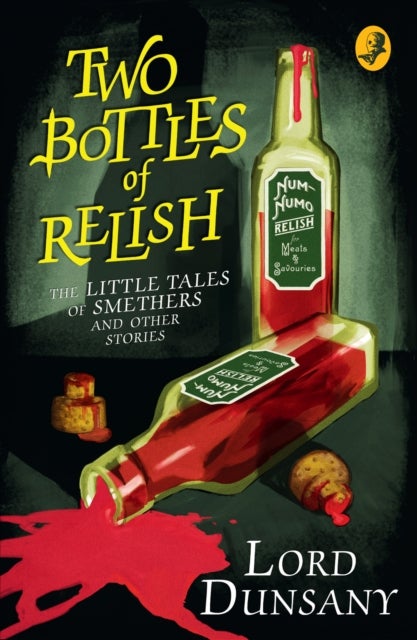 Two Bottles of Relish - The Little Tales of Smethers and Other Stories