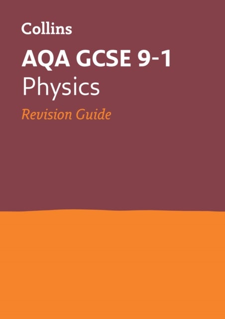 AQA GCSE 9-1 Physics Revision Guide - Ideal for the 2026 and 2027 Exams