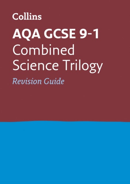 AQA GCSE 9-1 Combined Science Revision Guide - Ideal for the 2026 and 2027 Exams