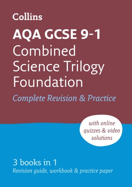 AQA GCSE 9-1 Combined Science Foundation Complete Revision and Practice - Ideal for the 2026 and 2027 Exams Includes Online Edition, Quizzes and Video Solutions