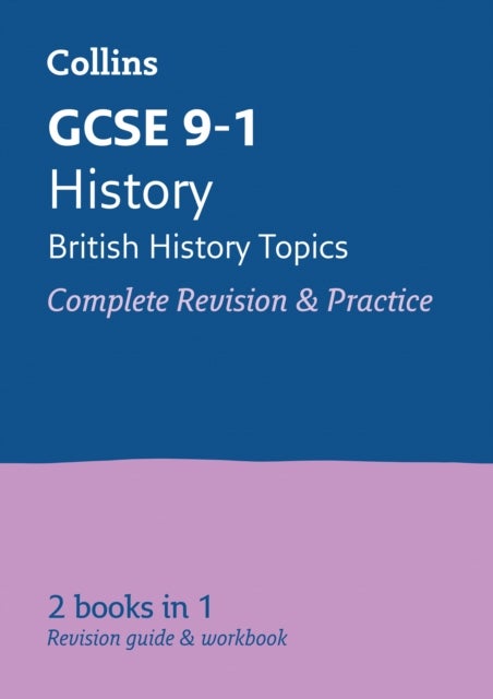 GCSE 9-1 History (British History Topics) All-in-One Complete Revision and Practice - Ideal for the 2026 and 2027 Exams