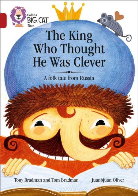 The King Who Thought He Was Clever: A Folk Tale from Russia - Band 14/Ruby