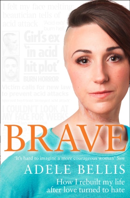 Brave - How I Rebuilt My Life After Love Turned to Hate