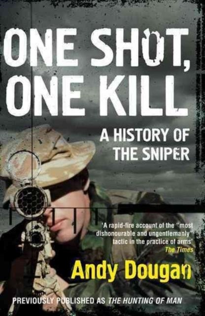 One Shot, One Kill - A History of the Sniper