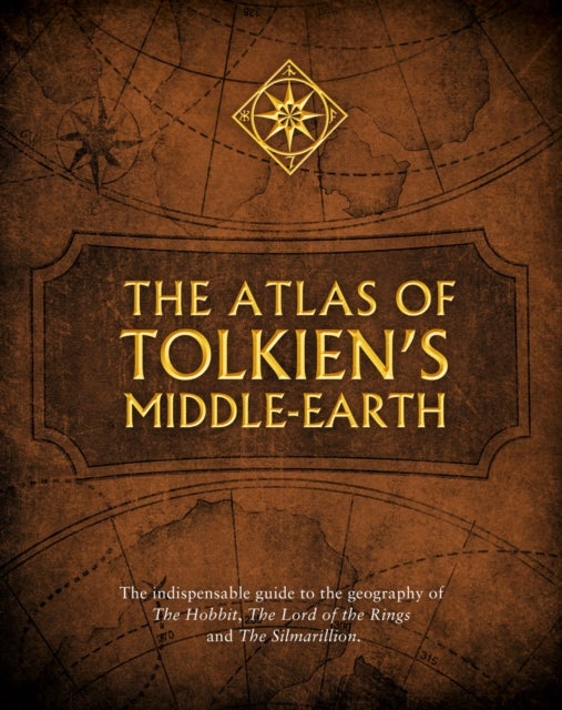 The Atlas of Tolkien¿s Middle-earth