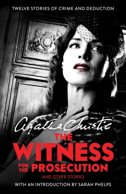 The Witness for the Prosecution - And Other Stories