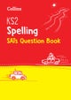 KS2 Spelling SATs Practice Question Book