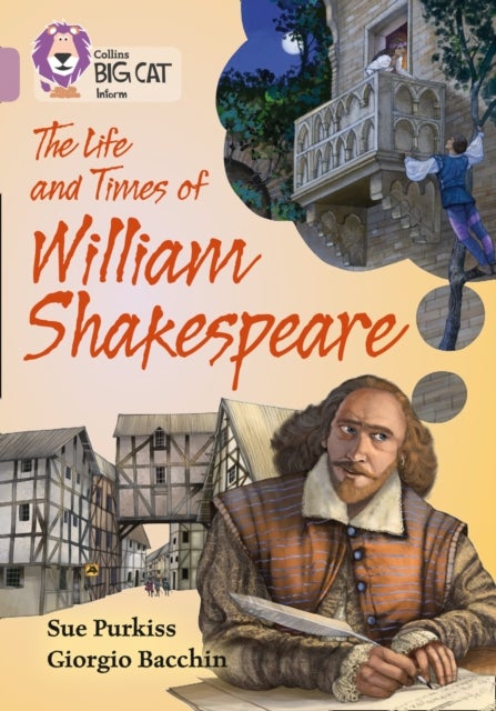 The Life and Times of William Shakespeare - Band 18/Pearl