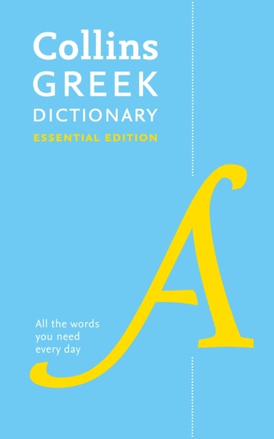 Greek Essential Dictionary - All the Words You Need, Every Day