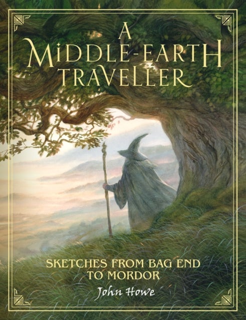 A Middle-earth Traveller - Sketches from Bag End to Mordor