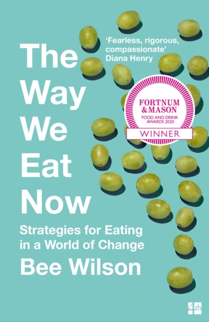 The Way We Eat Now - Strategies for Eating in a World of Change