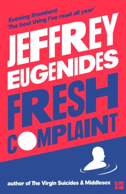 Fresh Complaint - ,,Eugenides,Jeffrey