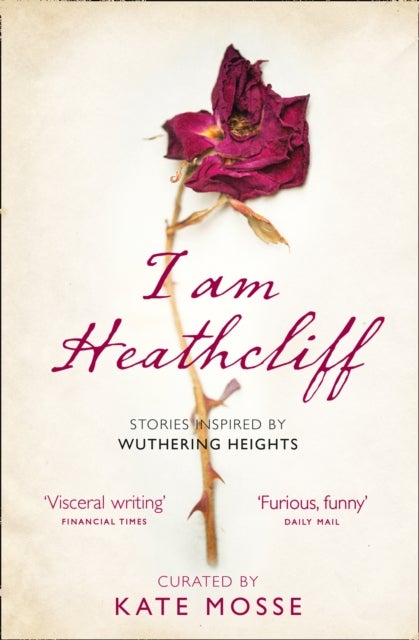 I Am Heathcliff - Stories Inspired by Wuthering Heights
