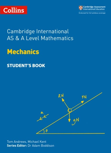 Cambridge International AS & A Level Mathematics Mechanics Student's Book