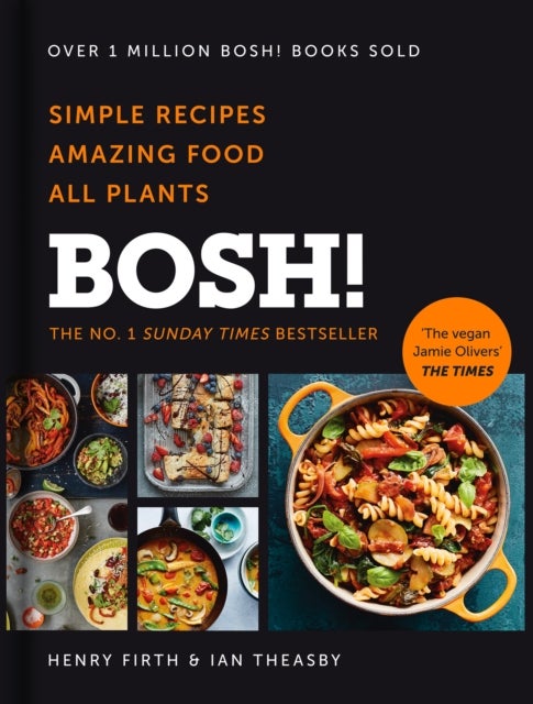 BOSH! - Simple Recipes. Amazing Food. All Plants. the Fast