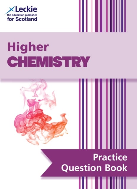 Higher Chemistry - Practise and Learn Sqa Exam Topics