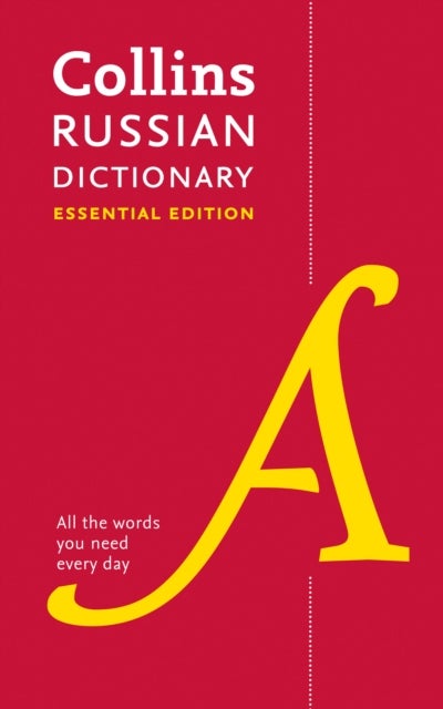 Russian Essential Dictionary - All the Words You Need, Every Day