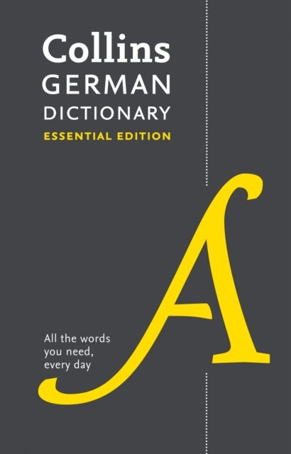 German Essential Dictionary - All the Words You Need, Every Day