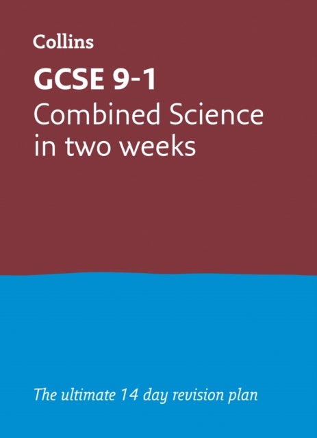 GCSE 9-1 Combined Science In Two Weeks - Ideal for the 2026 and 2027 Exams