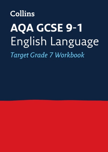 AQA GCSE 9-1 English Language Exam Practice Workbook (Grade 7) - Ideal for the 2025 Exams