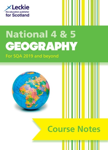 National 4/5 Geography - Comprehensive Textbook to Learn Cfe Topics