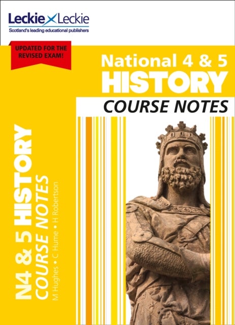 National 4/5 History - Comprehensive Textbook to Learn Cfe Topics