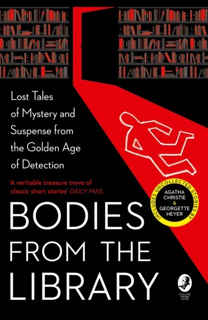 Bodies from the Library - Lost Tales of Mystery and Suspense from the Golden Age of Detection