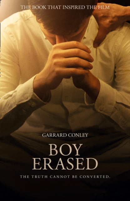 Boy Erased - A Memoir of Identity, Faith and Family