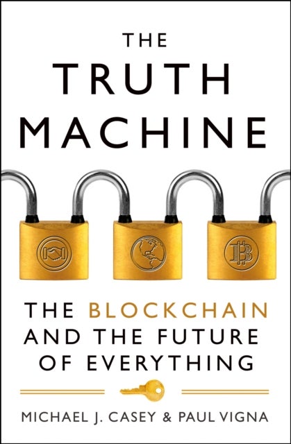 The Truth Machine - The Blockchain and the Future of Everything