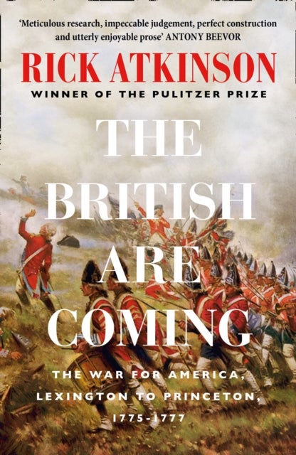 The British Are Coming - The War for America 1775 -1777