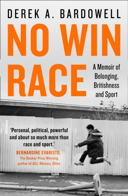 No Win Race - A Memoir of Belonging, Britishness and Sport