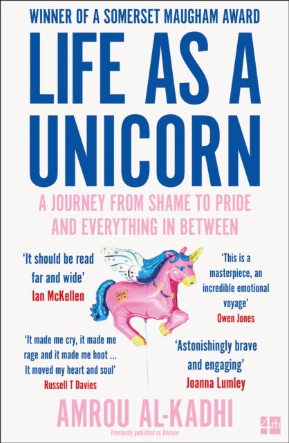 Life as a Unicorn - A Journey from Shame to Pride and Everything in Between